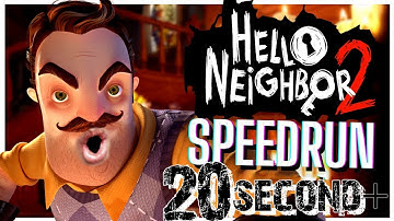 Hello Neighbor 2 Beta Speedrun World Record (20 Seconds + ) TUTORIAL