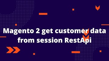 Magento 2 get customer data from session RestApi