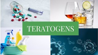 What are Teratogens?