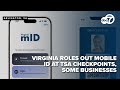 Traveling Virginians can use Mobile ID at 250+ TSA checkpoints, some businesses