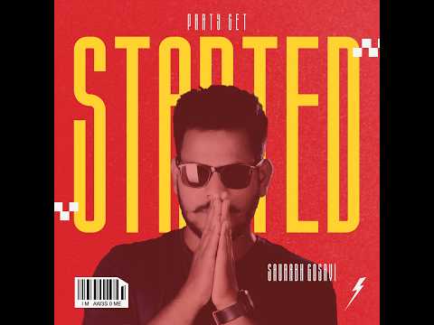 Party Get Started - Saurabh Gosavi (Original Mix)