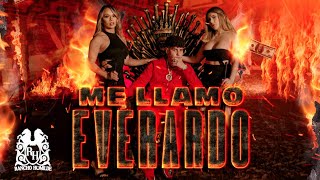 Everardo - Me Llamo Everardo [Official Video]