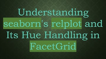 Understanding seaborn