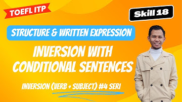 Belajar TOEFL structure: Inversion with Conditionals (Skill 18)