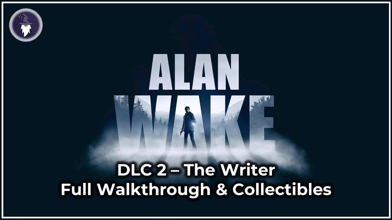 ALAN WAKE: DLC 2 - THE WRITER WALKTHROUGH | ALL COLLECTIBLES [Easy ...