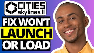 How To Fix Cities Skylines 2 Won't Launch or Load on Xbox Gamepass