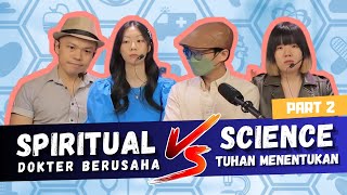 Even as a doctor, I still believe in spirituality (SPECIAL EDITION WITH DOCTOR BEN)! (PART 2)