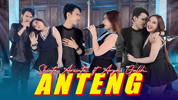 Shinta Arsinta Ft. Arya Galih - Anteng | Wong ayu nyandaro ono pundakku (Official Music Video)