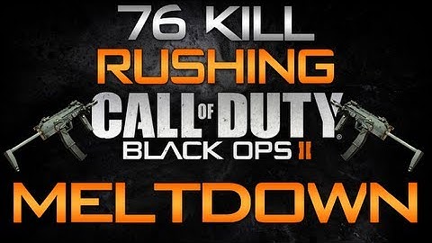 Black Ops 2 Beasting || 76 Kill Rushing Domination - MP7 on Meltdown