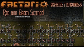 Factorio- Season: 1 Episode: 4- Red and Green science