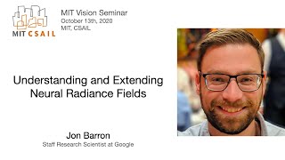 Jon Barron - Understanding and Extending Neural Radiance Fields