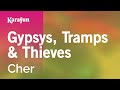 Karaoke Gypsys, Tramps & Thieves - Cher *