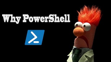 Why PowerShell