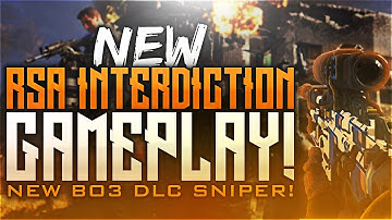 New "Rsa Interdiction" Gameplay! New Bo3 Dlc Sniper! "Rsa Interdiction Quad Feed" Fail (Bo3 New Gun)