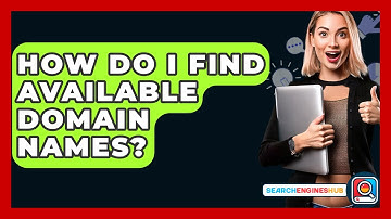 How Do I Find Available Domain Names? - SearchEnginesHub.com