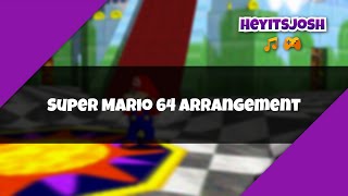 Super Mario 64: Orchestra Arrangement - Heyitsjosh Remix