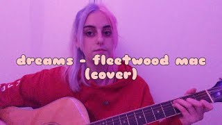 dreams - fleetwood mac (cover)