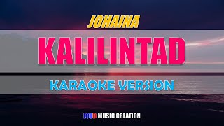 Kalilintad Johaina - KARAOKE - LYRICS | ORIGINAL BANGSAMORO SONG |HIGH QUALITY AUDIO