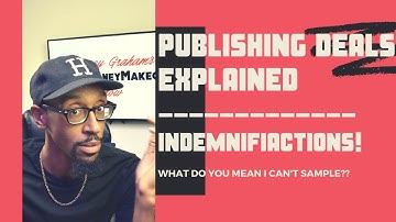 Music Publishing Deals Explained | Indemnifications