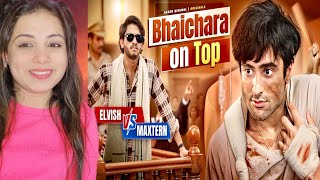 Bhaichara on Top | Elvish vs Maxtern Harsh Beniwal | Reaction | Nakhrewali Mona