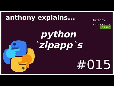 python executable zipapps (intermediate) anthony explains #015