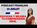 Podcast Francés Para Mejorar Tu Comprension Oral 📘📖📕 14 Juillet