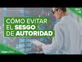 La trampa del sesgo de autoridad - Value School