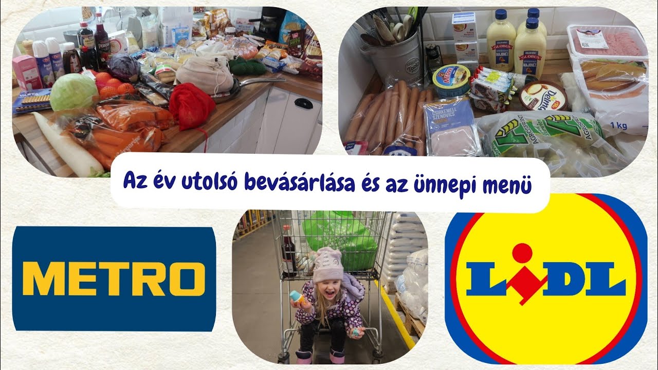 AZ ÉV UTOLSÓ BEVÁSÁRLÁSA ÉS AZ ÜNNEPI MENÜ / Lidl és Metro haul