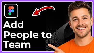 Information How to add people to team on Figma (Full 2026 Guide) News