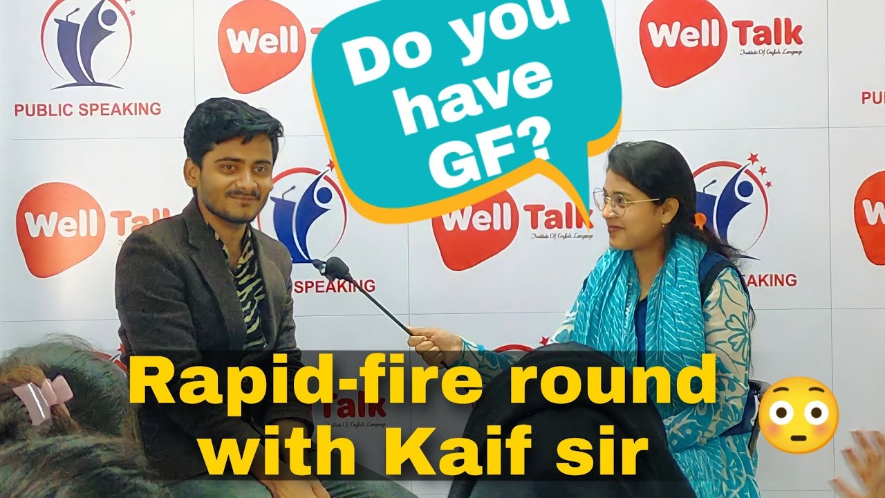 Rapid-fire round with Kaif sir😳| Spoken English | WellTalk Institute of ...