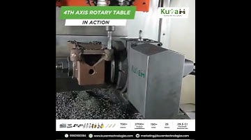 4th Axis Rotary table in Action! | Kuvam Technology | Specialists in Rotary Table