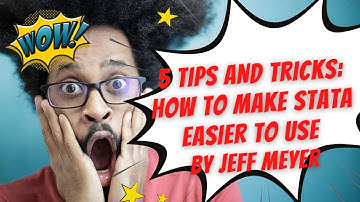 5 Tips and Tricks: How to Make Stata Easier to Use by Jeff Meyer