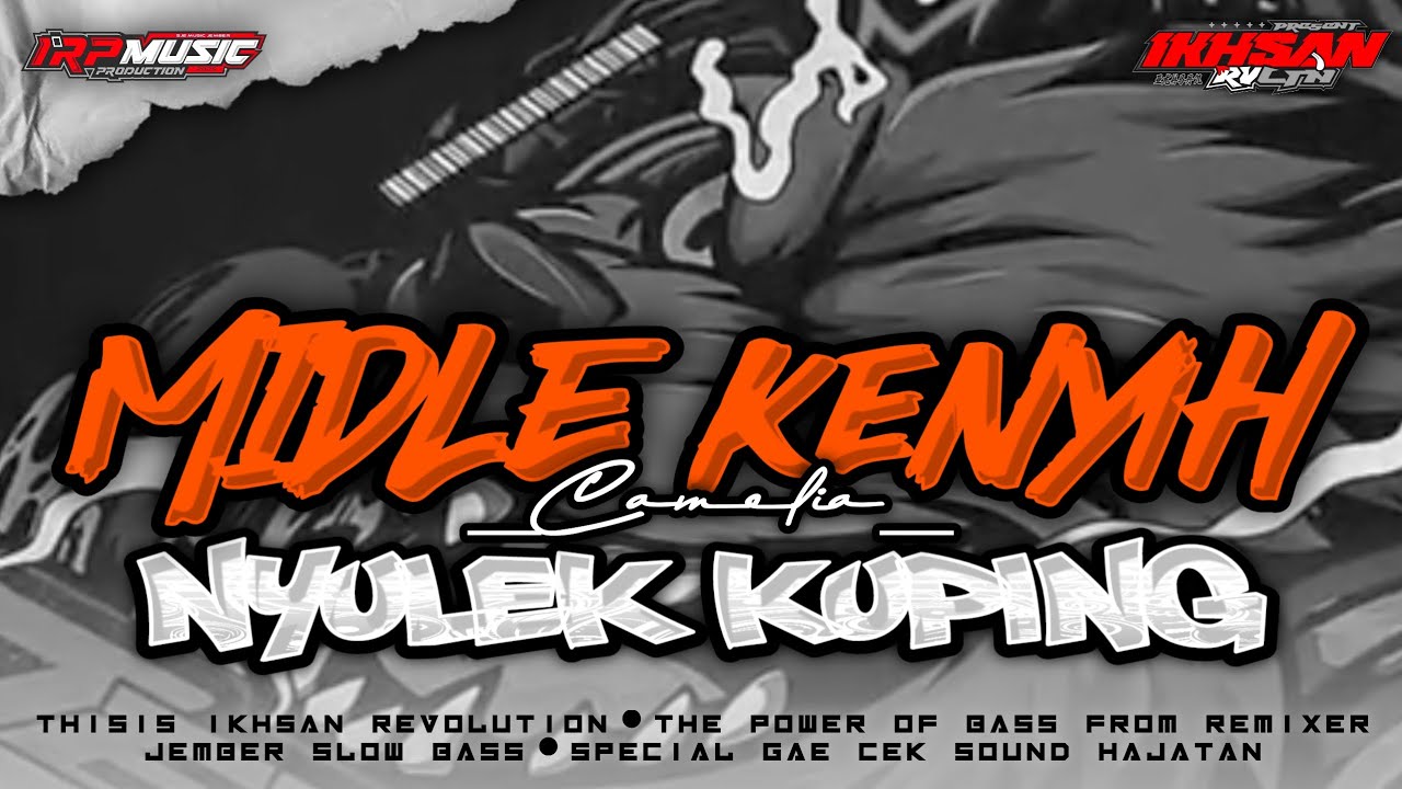DJ MIDLE KENYIH NYULEK KUPING_CAMELIA_VIRAL.TIKTOK COCOK BUAT CEK SOUND!!!