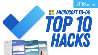 Top 10 Microsoft ToDo Hacks & Tips