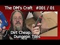 Craft your own dungeon tiles quickly and cheaply for dd the dms craft ep 1 pt 1