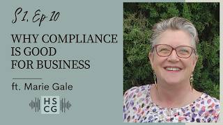 Master Maker Podcast S1 EP10: Why Compliance is Good for Business ft. Marie Gale