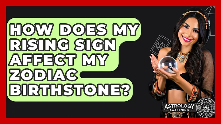 How Does My Rising Sign Affect My Zodiac Birthstone? - Astrology Awakening