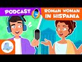 A Roman Woman in Hispania 🏺 HISTORY HAS A VOICE 🔊 History Podcast for Kids 🎙️ Episode 3