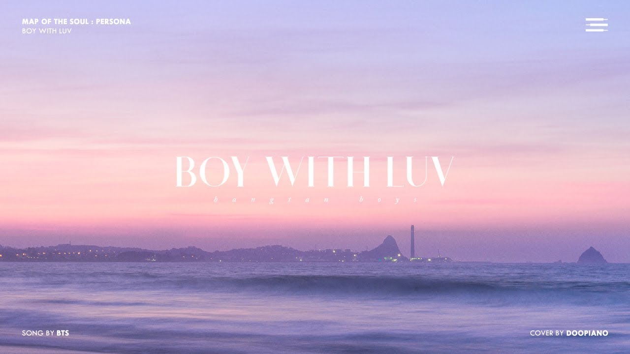 Watch BTS (방탄소년단) - 작은 것들을 위한 시 (Boy With Luv) Piano Cover on YouTube Watch BTS (방탄소년단) - 작은 것들을 위한 시 (Boy With Luv) Piano Cover on YouTube