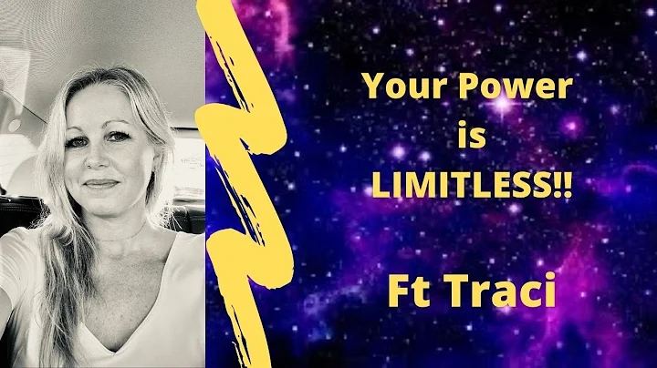 Your Power is LIMITLESS!! Ft  Traci