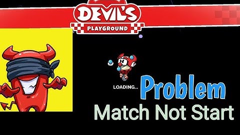 Match is Not Start in Silly Royale | Problem in Devil