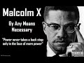 Malcolm X, By Any Means Necessary 1964 –