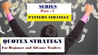 QUOTEX SURESHOT STRATEGY | For Beginner and Advance Traders | For Investor | Part-7 | QUOTEX |