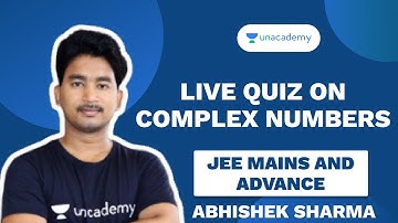 Live Quiz - Complex Number | JEE MAINS 2020 | Abhishek Sharma | Maths | Unacademy Accelerate