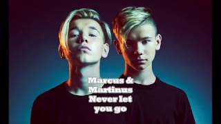 Download lagu Marcus ´Martinus Never let you go lyrics