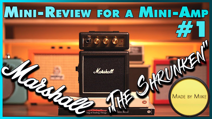 Marshall ms 2 micro amp review năm 2024