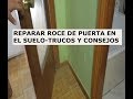 Trucos y consejos para arreglar puerta que roza