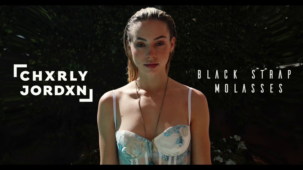 Charly Jordan - Blackstrap Molasses (Official Music Visual)
