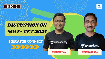 Discussion On MHT-CET 2021 | HSC Class 12 |  Digambar Mali | Gunawant Mali