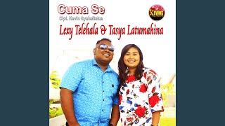 Cuma Se (feat. Tasya Latumahina) (Hanya Kamu)